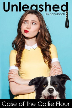 Unleashed : Case Of The Collie Flour