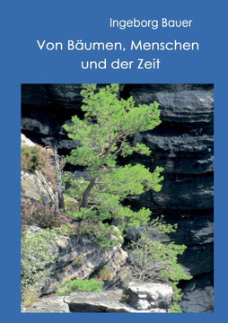 Von B?men, Menschen und der Zeit: Essays und Lyrik