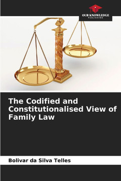 The Codified and Constitutionalised View of Family Law