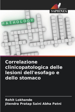 Correlazione clinicopatologica delle lesioni dell'esofago e dello stomaco