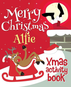 Merry Christmas Alfie - Xmas Activity Book : (Personalized Children'S Activity Book)