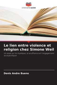 Le lien entre violence et religion chez Simone Weil