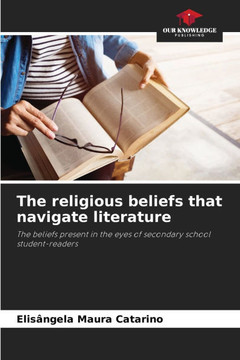 The religious beliefs that navigate literature
