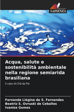 Acqua, salute e sostenibilit?ambientale nella regione semiarida brasiliana Acqua, salute e sostenibilit?ambientale nella regione semiarida brasiliana