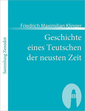 Geschichte eines Teutschen der neusten Zeit Geschichte eines Teutschen der neusten Zeit