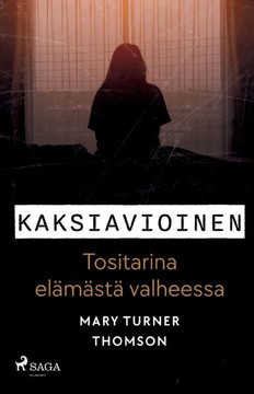 Kaksiavioinen - Tositarina el??t?valheessa