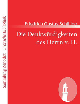Die Denkw?digkeiten des Herrn v. H.
