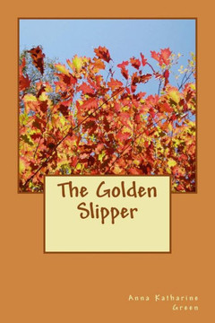 The Golden Slipper The Golden Slipper