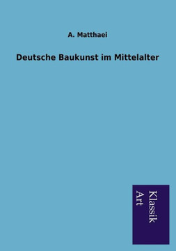 Deutsche Baukunst im Mittelalter Deutsche Baukunst im Mittelalter