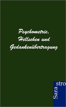 Psychometrie, Hellsehen und Gedanken?ertragung