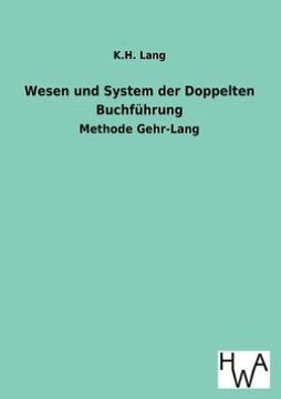 Wesen Und System Der Doppelten Buchfuhrung