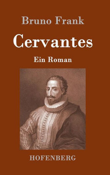 Cervantes: Ein Roman Cervantes: Ein Roman