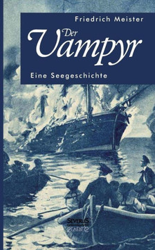 Der Vampyr: Eine Seegeschichte