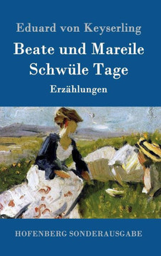 Beate und Mareile / Schw?e Tage: Erz?lungen
