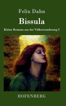 Bissula: Kleine Romane aus der V?kerwanderung Band 2