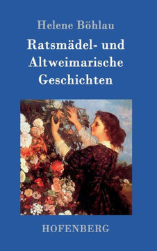 Ratsm?el- und Altweimarische Geschichten