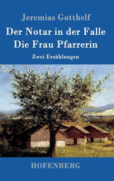 Der Notar in der Falle / Die Frau Pfarrerin: Zwei Erz?lungen Der Notar in der Falle / Die Frau Pfarrerin: Zwei Erz?lungen