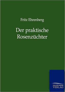 Der praktische Rosenz?hter