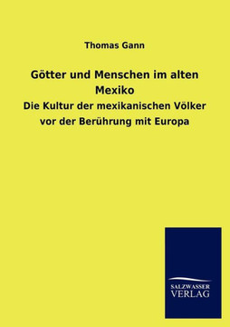 G?ter und Menschen im alten Mexiko