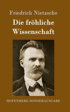 Die fr?liche Wissenschaft: La gaya scienza