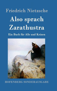 Also sprach Zarathustra: Ein Buch f? Alle und Keinen