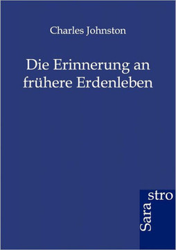 Die Erinnerung an fr?ere Erdenleben