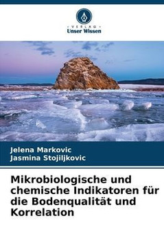 Mikrobiologische und chemische Indikatoren f? die Bodenqualit? und Korrelation