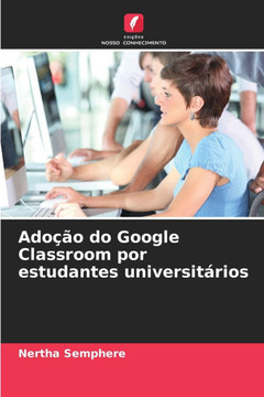 Ado?o do Google Classroom por estudantes universit?ios