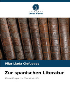 Zur spanischen Literatur Zur spanischen Literatur