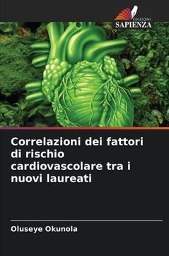 Correlazioni dei fattori di rischio cardiovascolare tra i nuovi laureati