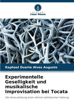 Experimentelle Geselligkeit und musikalische Improvisation bei Tocata