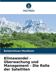 Klimawandel - ?erwachung und Management - Die Rolle der Satelliten