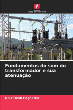 Fundamentos do som do transformador e sua atenua?o