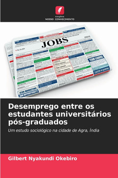 Desemprego entre os estudantes universit?ios p?-graduados Desemprego entre os estudantes universit?ios p?-graduados