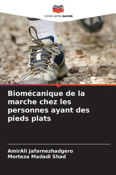Biom?anique de la marche chez les personnes ayant des pieds plats