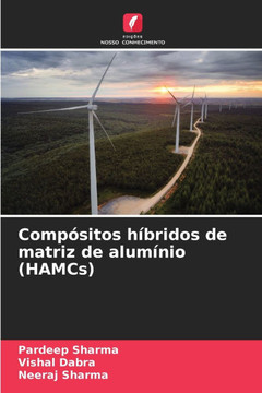 Comp?itos h?ridos de matriz de alum?io (HAMCs)
