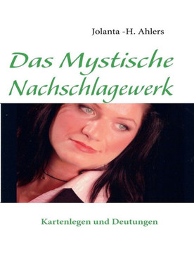 Das Nachschlagewerk f? die Lenormandkarten: Seminar und Praxisbuch Band 1