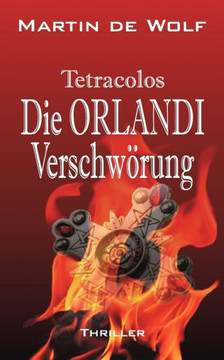 Die Orlandi-Verschw?ung: Tetracolos