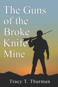 The Guns Of The Broke Knife Mine
