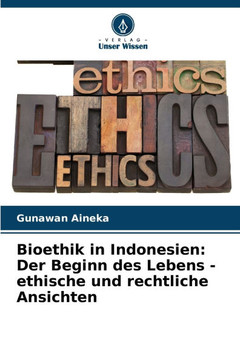 Bioethik in Indonesien: Der Beginn des Lebens - ethische und rechtliche Ansichten