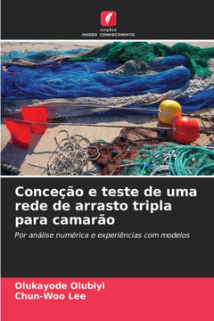 Conce?o e teste de uma rede de arrasto tripla para camar?