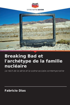 Breaking Bad et l'arch?ype de la famille nucl?ire