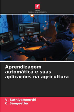 Aprendizagem autom?ica e suas aplica?es na agricultura Aprendizagem autom?ica e suas aplica?es na agricultura