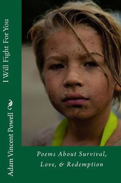 I Will Fight For You: Poems About Survival, Love, And Redemption I Will Fight For You: Poems About Survival, Love, And Redemption