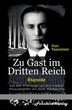 Zu Gast im Dritten Reich 1936. Rhapsodie: Aus dem Finnischen von Rolf Klemmt