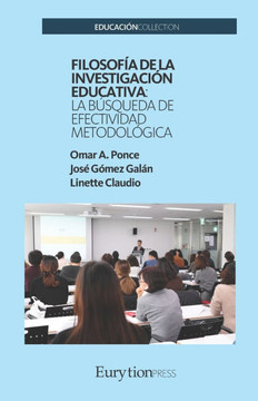 Filosof? de la Investigaci? Educativa: La B?queda de la Efectividad Metodol?ica