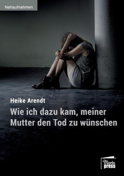 Wie ich dazu kam, meiner Mutter den Tod zu w?schen