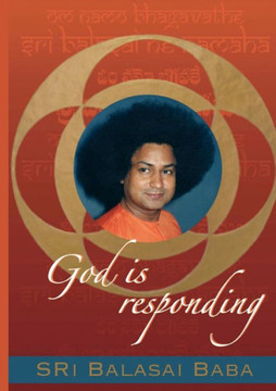 God is responding: Sri Balasai Baba