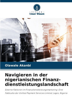 Navigieren in der nigerianischen Finanz-dienstleistungslandschaft Navigieren in der nigerianischen Finanz-dienstleistungslandschaft