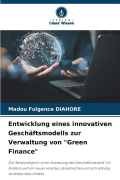 Entwicklung eines innovativen Gesch?tsmodells zur Verwaltung von ""Green Finance""